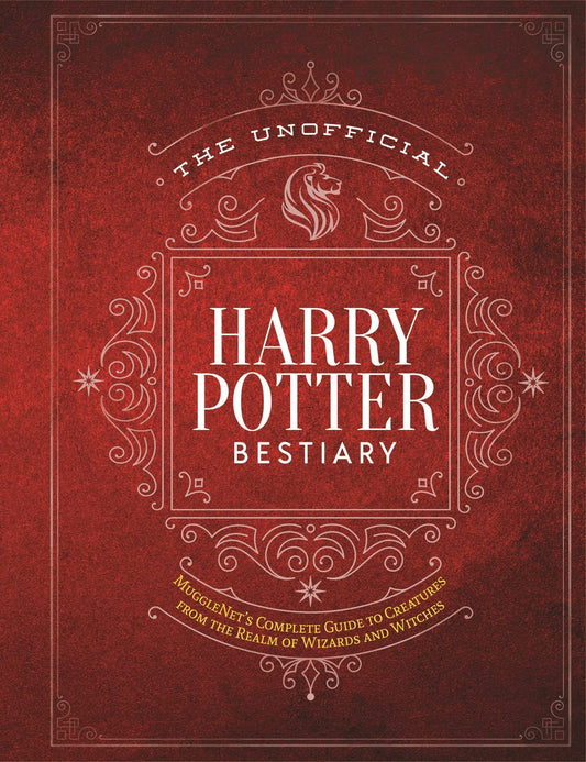 The Unofficial Harry Potter Bestiary: MuggleNet's Complete Guide to the Fantastic Creatures from the Realm of Wizards and Witches (The Unofficial Harry Potter Reference Library) - 4983