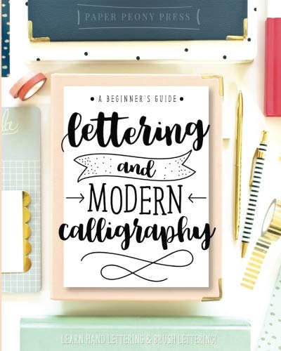 CreateSpace Classics Lettering and Modern Calligraphy: A Beginner's Guide: Learn Hand Lettering and Brush Lettering - 3517