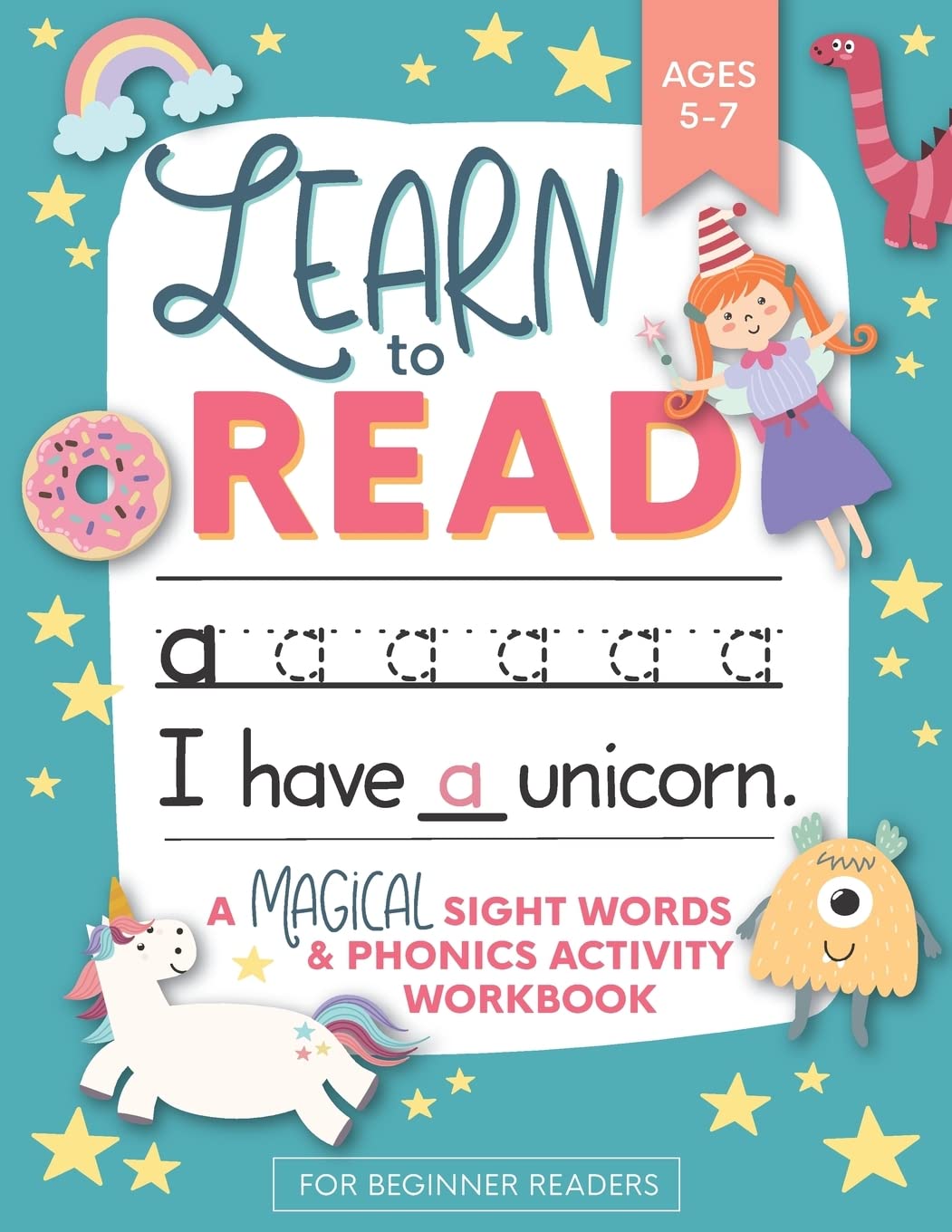 Learn to Read: A Magical Sight Words and Phonics Activity Workbook for Beginning Readers Ages 5-7: Reading Made Easy | Preschool, Kindergarten and 1st Grade - 1525