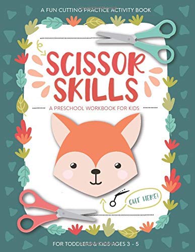 Scissor Skills Preschool Workbook for Kids: A Fun Cutting Practice Activity Book for Toddlers and Kids ages 3-5: Scissor Practice for Preschool ... 40 Pages of Fun Animals, Shapes and Patterns - 160