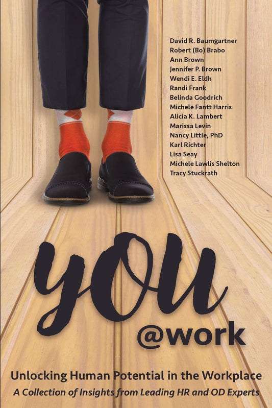 You@Work: Unlocking Human Potential in the Workplace (The @Work Series)