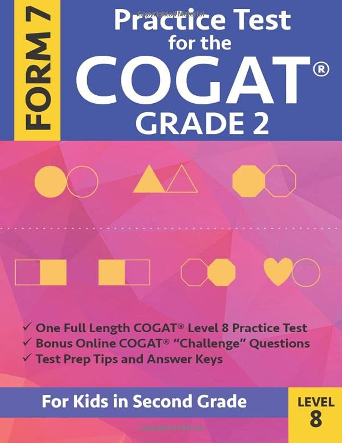 Practice Test for the CogAT Grade 2 Form 7 Level 8: Gifted and Talented Test Preparation Second Grade; CogAT 2nd grade; CogAT Grade 2 books, Cogat Test Prep Level 8, Cognitive Abilities Test, - 7555