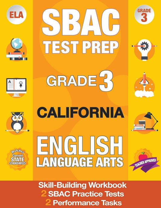 SBAC Test Prep Grade 3 California English Language Arts: 2 Smarter Balanced Practice Tests AND Workbook, CAASPP Test Grade 3, Practice Tests ... California Test Prep, SBAC Grade 3 California - 5913