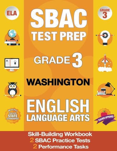 SBAC Test Prep Grade 3 Washington English Language Arts: 2 Smarter Balanced Tests AND Workbook, SBAC Washington Test Grade 3, Smarter Balanced ... ELA 3rd Grade, Washington Test Prep SBAC - 6218