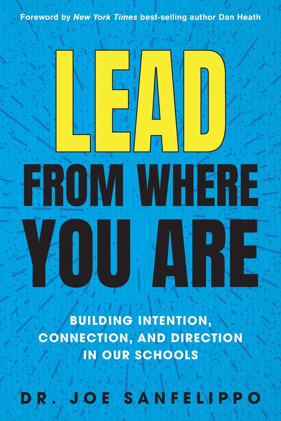 Lead from Where You Are: Building Intention, Connection and Direction in Our Schools - 3839