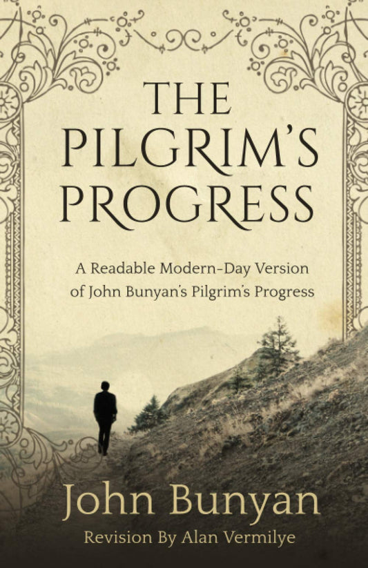 The Pilgrim's Progress: A Readable Modern-Day Version of John Bunyan’s Pilgrim’s Progress (Revised and easy-to-read) (The Pilgrim's Progress Series) - 5881