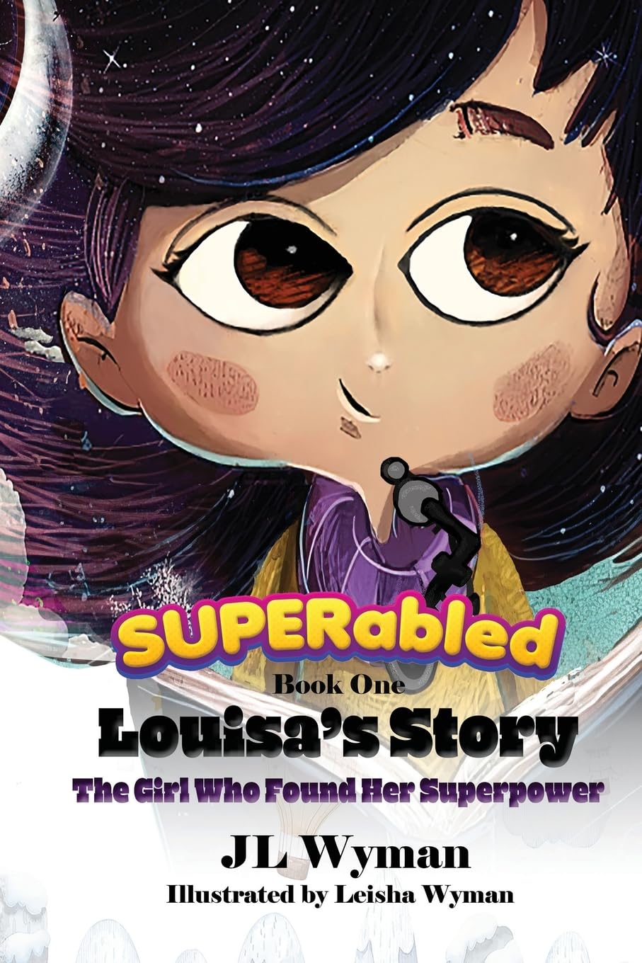 Louisa's Story: The Girl Who Found Her Superpower (SUPERabled)