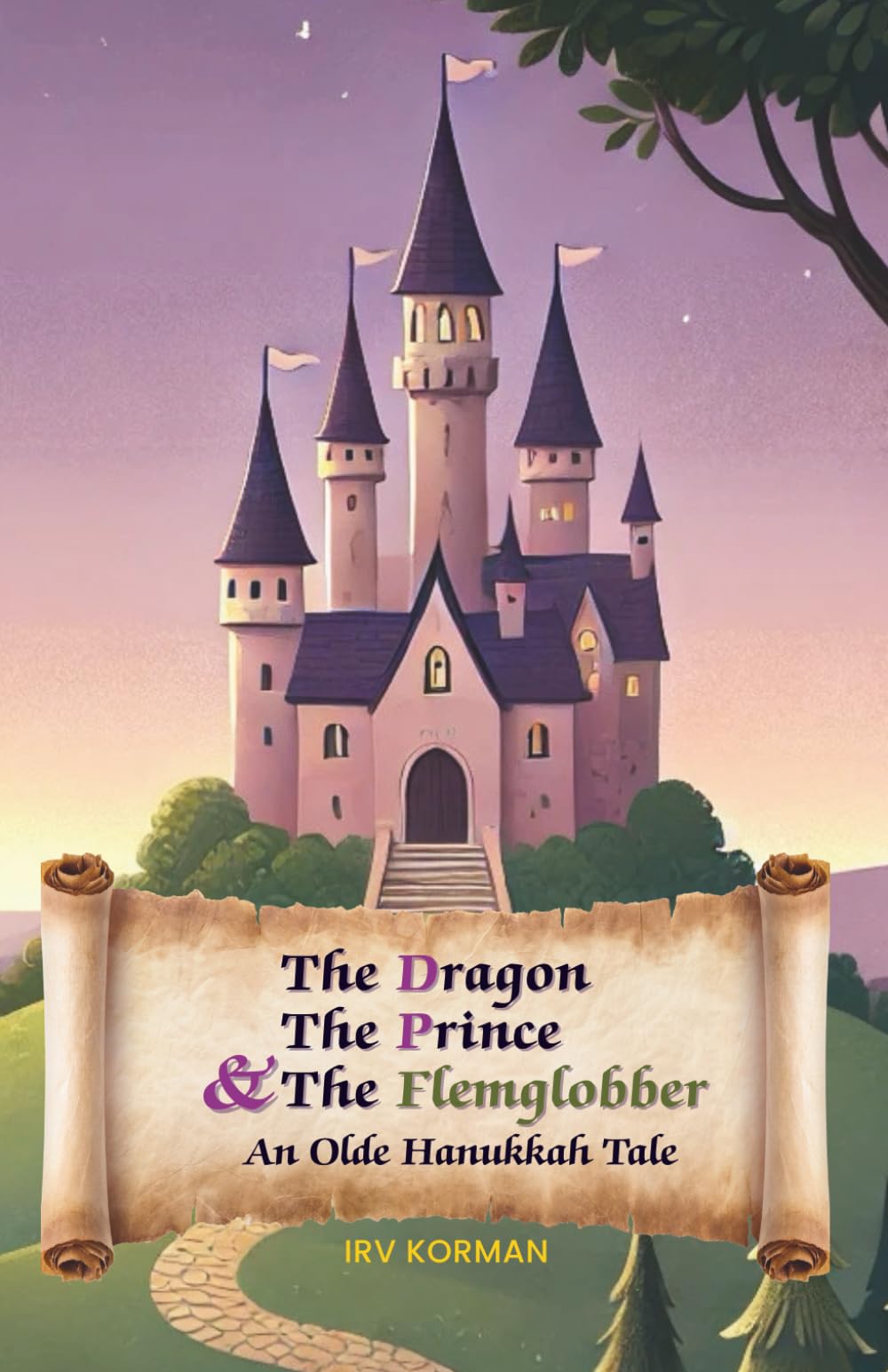 The Dragon, the Prince, and the Flemglobber: An Olde Hanukkah Tale