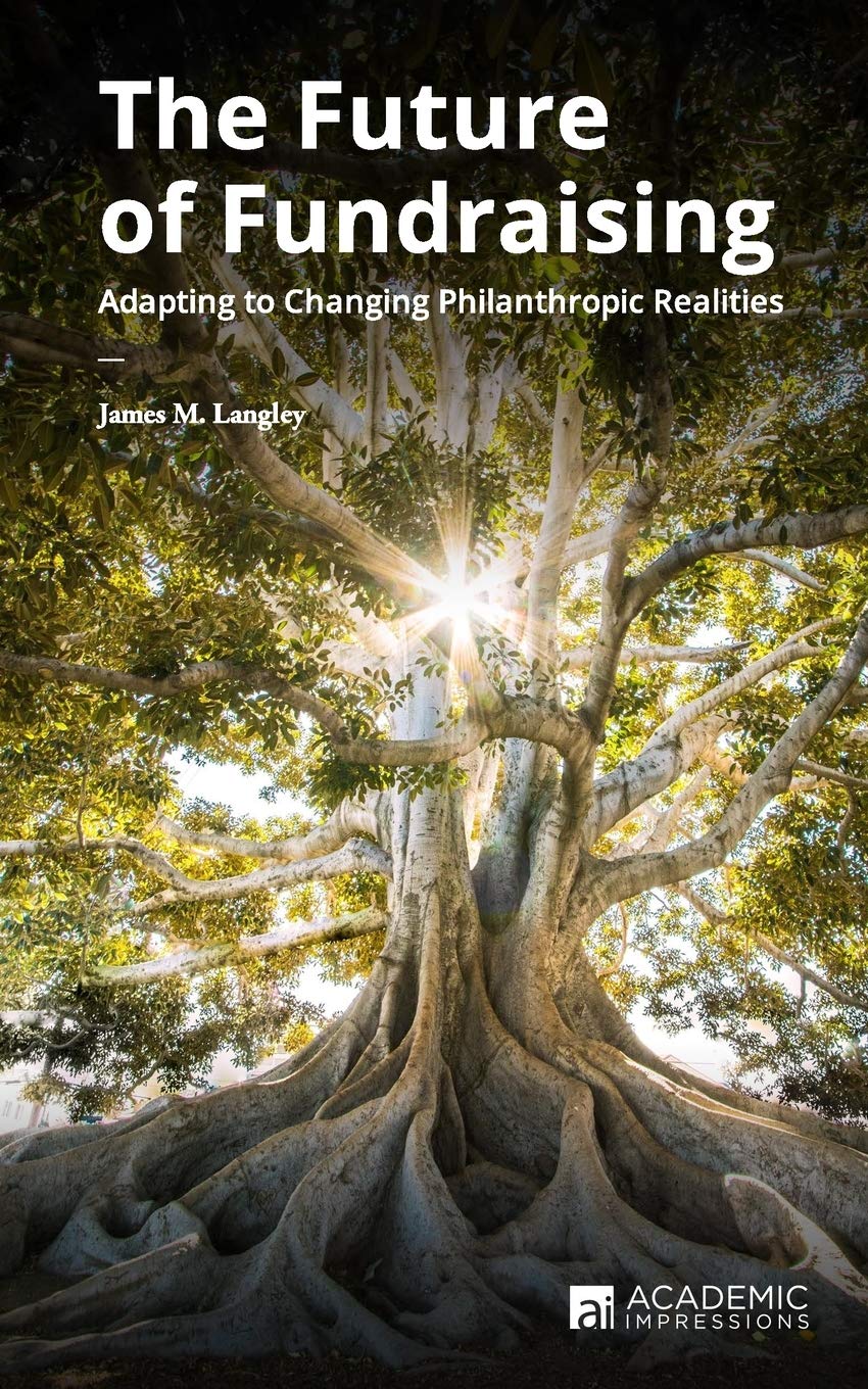 The Future of Fundraising: Adapting to Changing Philanthropic Realities (Fundraising Guides for University Leaders) - 3929