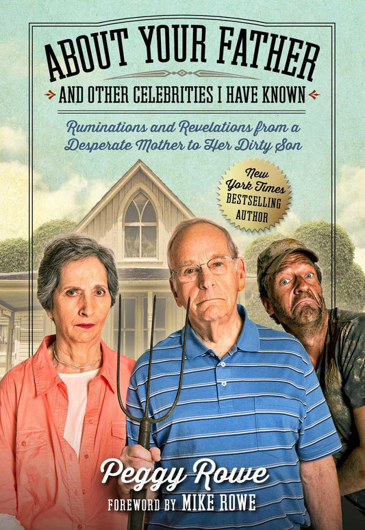 About Your Father and Other Celebrities I Have Known: Ruminations and Revelations from a Desperate Mother to Her Dirty Son - 110