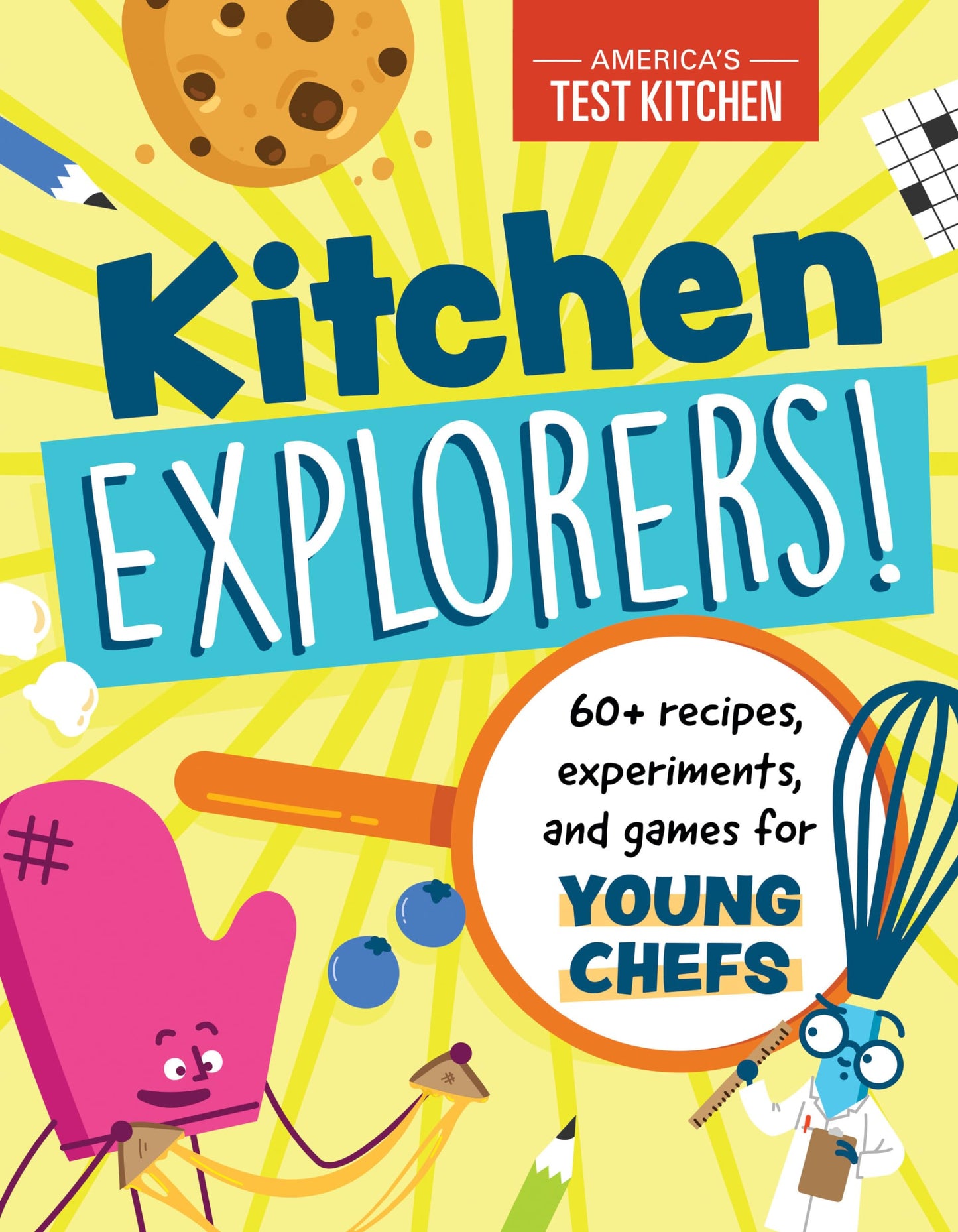 Kitchen Explorers!: 60+ recipes, experiments, and games for young chefs - 7628