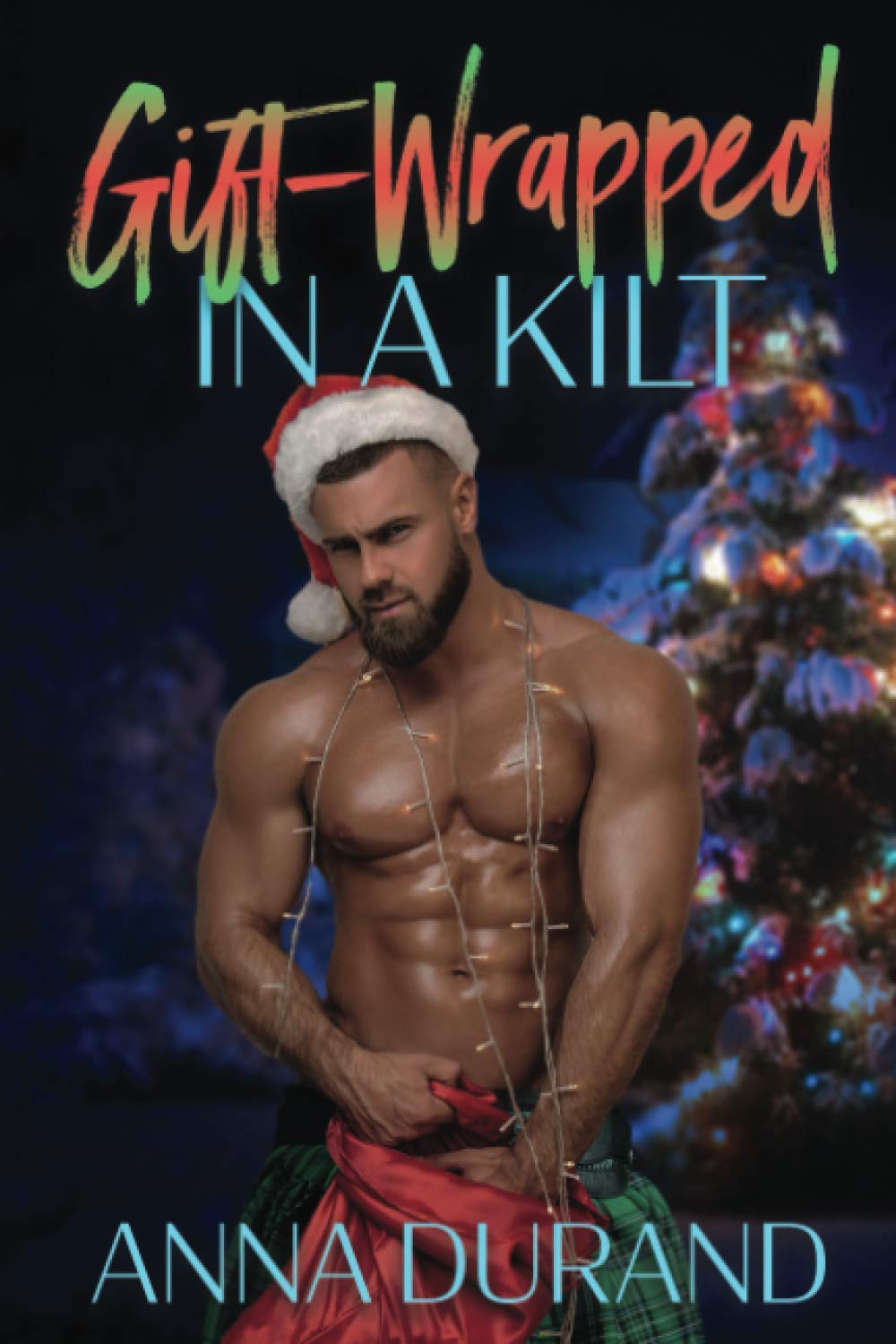 Gift-Wrapped in a Kilt (Hot Scots)