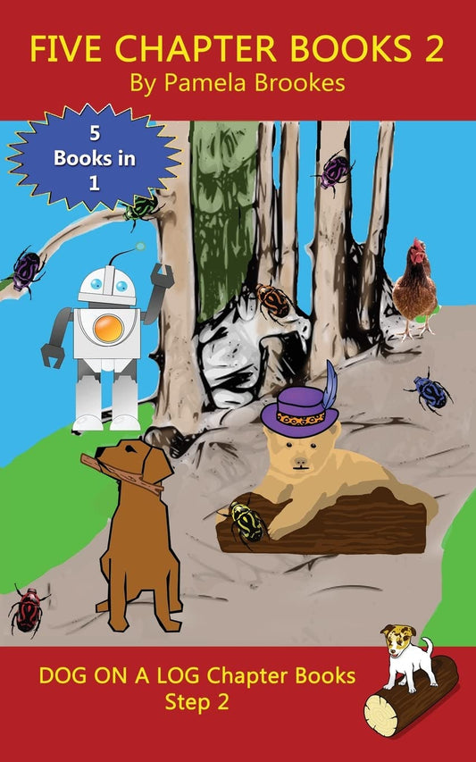 Five Chapter Books 2: Systematic Decodable Books for Phonics Readers and Folks with a Dyslexic Learning Style (DOG ON A LOG Chapter Book Collections) - 4743