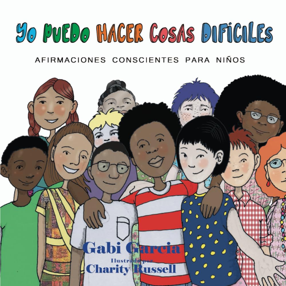 Yo Puedo Hacer Cosas Difíciles: Afirmaciones Conscientes Para Niños (I Can Do Hard Things) (Spanish Edition) - 5994