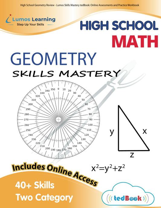High School Geometry Review - Lumos Skills Mastery tedBook: Online Assessments and Practice Workbook - 7767