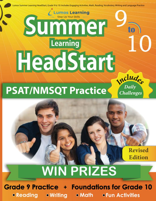 Lumos Summer Learning HeadStart, Grade 9 to 10: Includes Engaging Activities, Math, Reading, Vocabulary, Writing and Language Practice: ... (Summer Learning HeadStart by Lumos Learning) - 5134