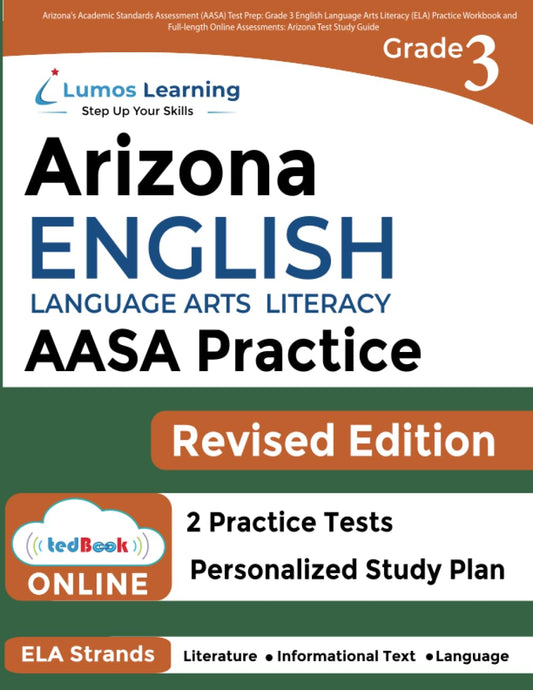 Arizona's Academic Standards Assessment (AASA) Test Prep: Grade 3 English Language Arts Literacy (ELA) Practice Workbook and Full-length Online Assessments: Arizona Test Study Guide - 2148
