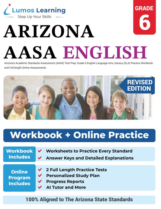 Arizona's Academic Standards Assessment (AASA) Test Prep: Grade 6 English Language Arts Literacy (ELA) Practice Workbook and Full-length Online Assessments: Arizona Test Study Guide