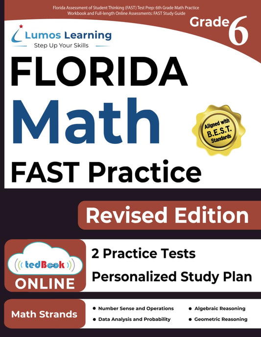 Florida Assessment of Student Thinking (FAST) Test Prep: 6th Grade Math Practice Workbook and Full-Length Online Assessments: FAST Study Guide - 8490
