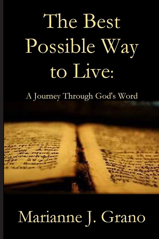 The Best Possible Way to Live: A Journey Through God's Word - 9135