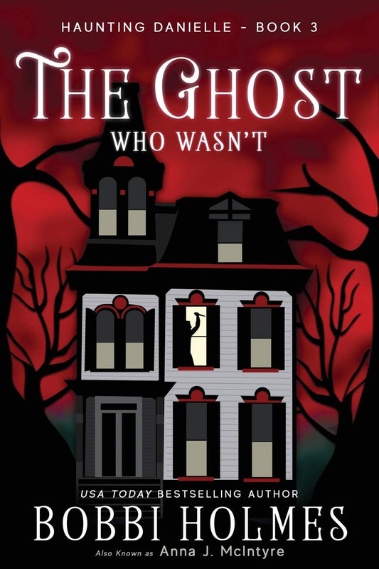 The Ghost Who Wasn't (Haunting Danielle)