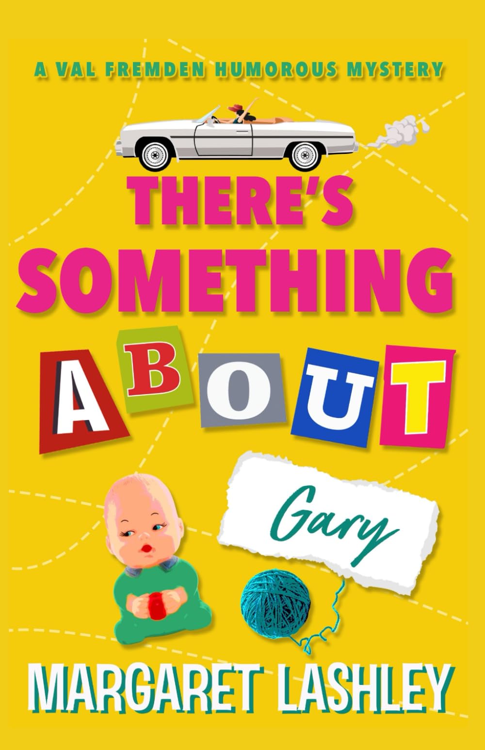There's Something About Gary (A Val Fremden Humorous Mystery) - 6981