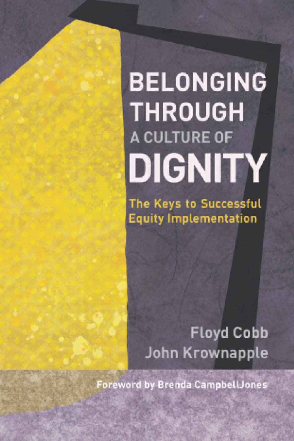 Belonging Through a Culture of Dignity: The Keys to Successful Equity Implementation - 2379
