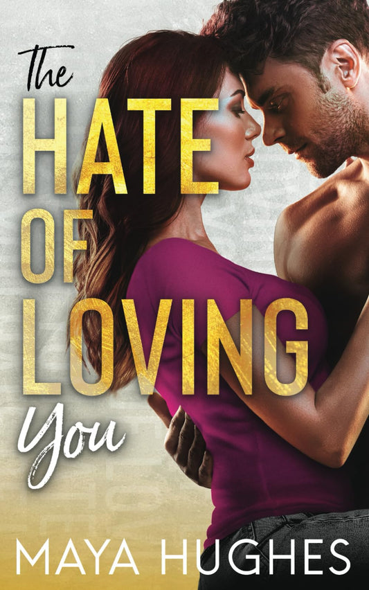 The Hate of Loving You (Falling Trilogy)