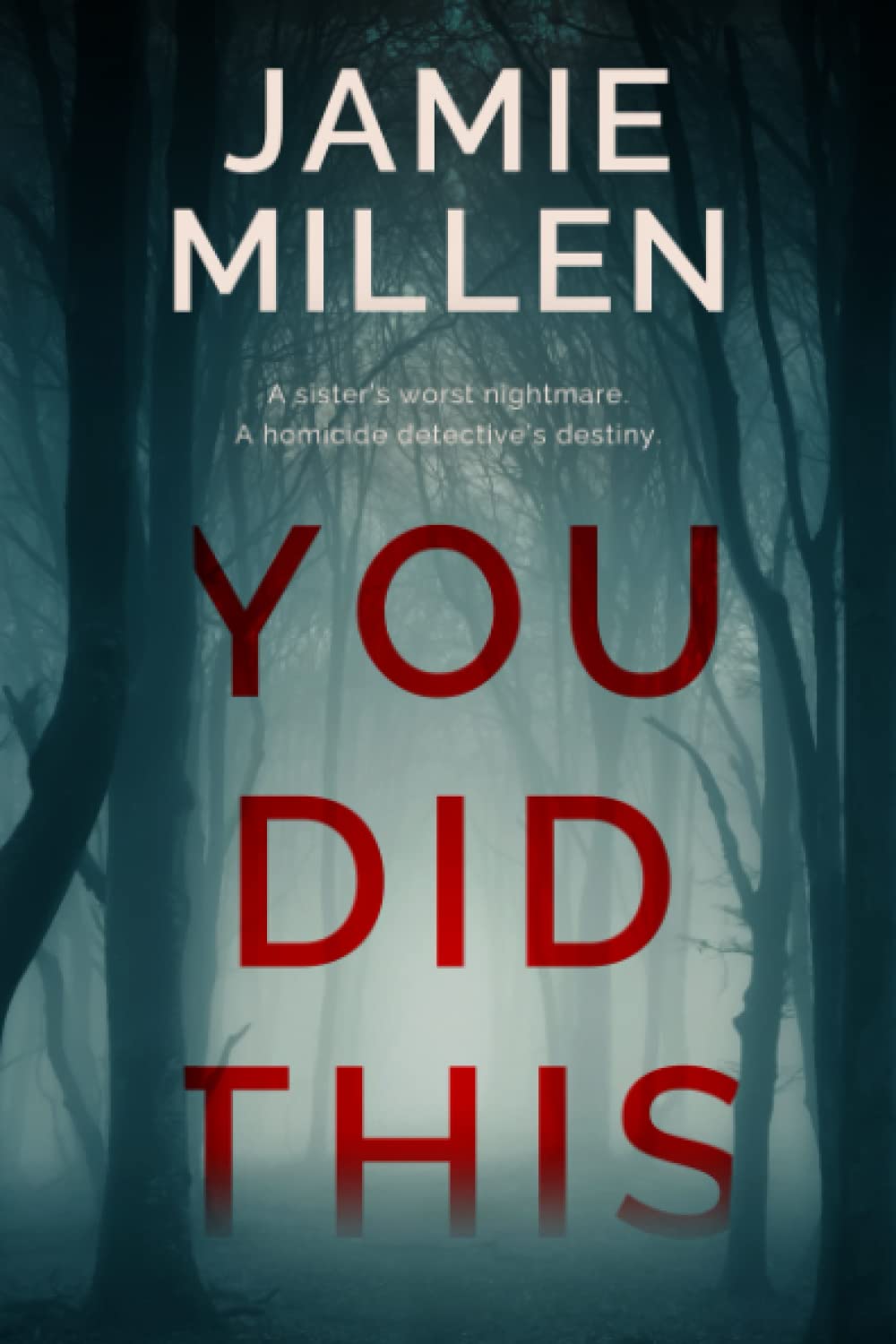 YOU DID THIS (Claire Wolfe Thrillers)