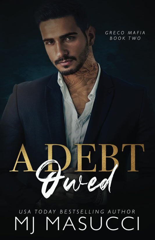 A Debt Owed: A Dark Mafia Romance (Greco Mafia)