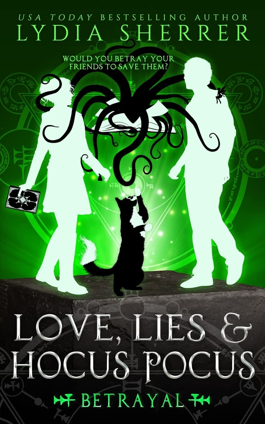 Love, Lies, and Hocus Pocus Betrayal: The Lily Singer Adventures Book 5 (Volume 5) (A Lily Singer Cozy Fantasy Adventure)