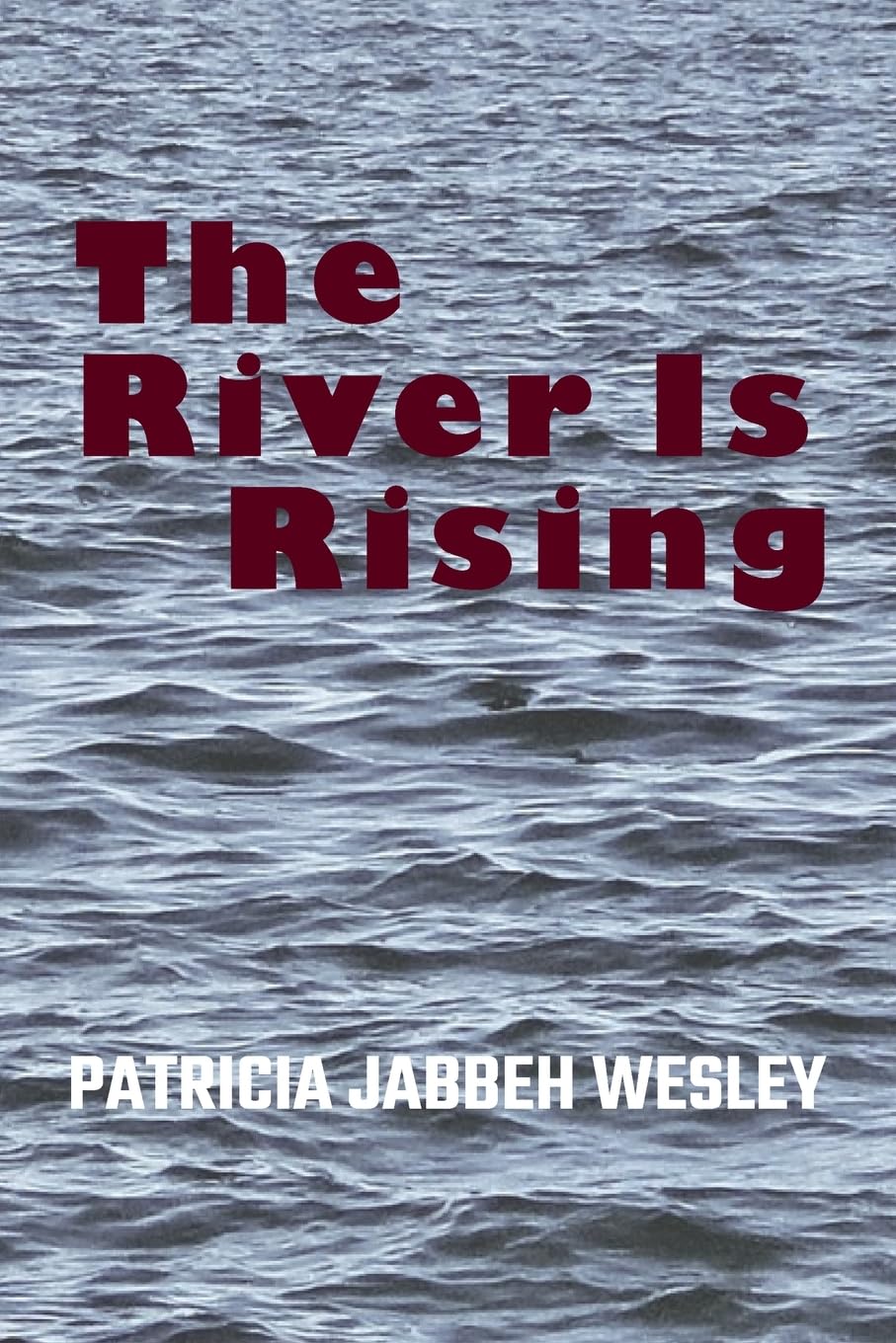 The River Is Rising