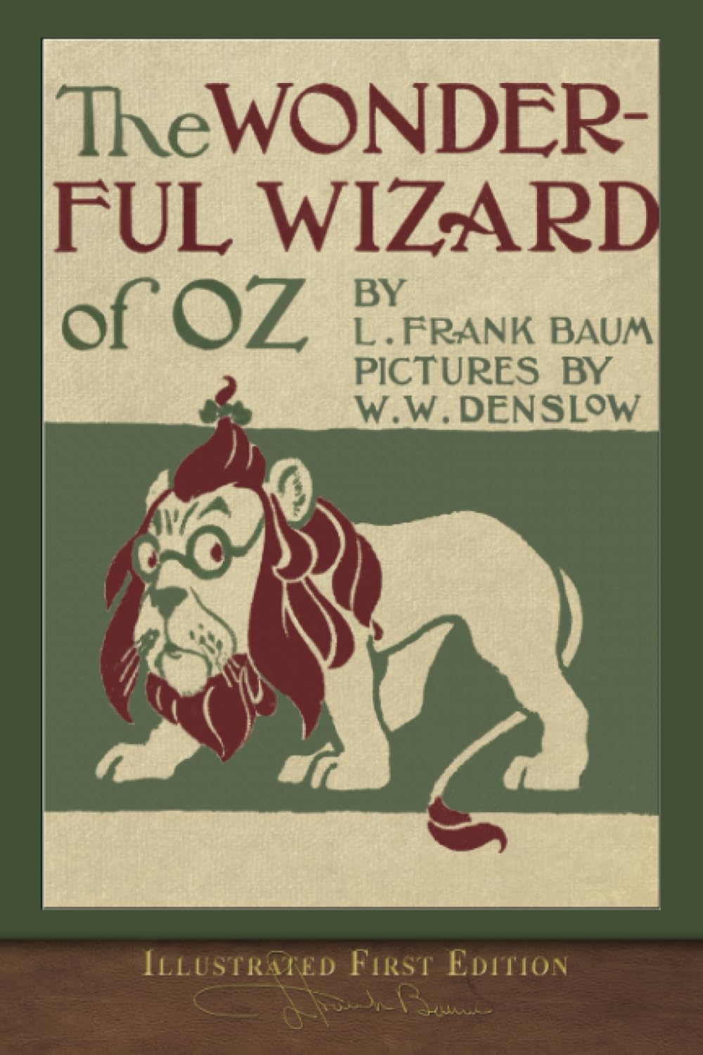 The Wonderful Wizard of Oz (Illustrated First Edition): 100th Anniversary OZ Collection - 4361
