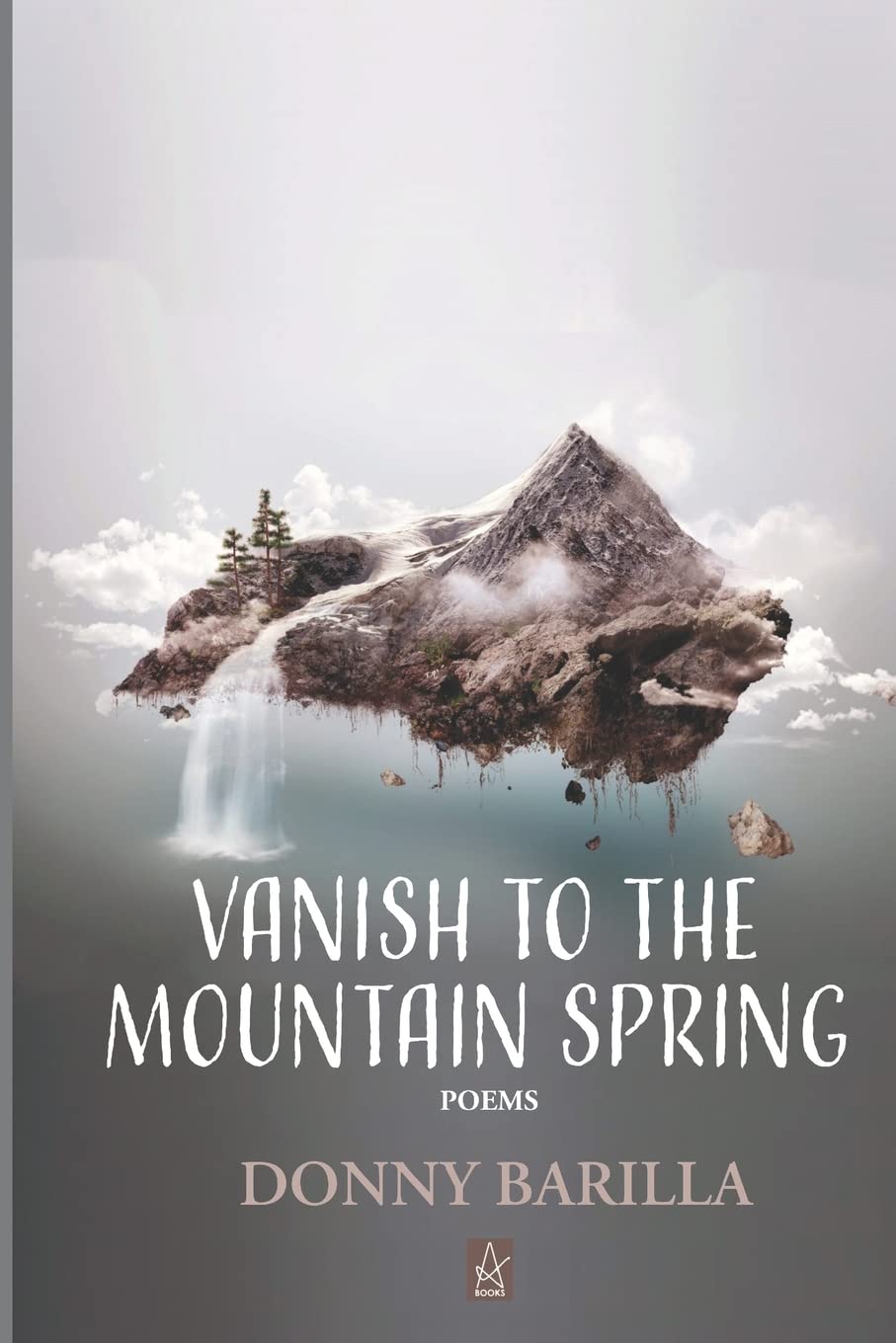Vanish to the Mountain Spring: Poems