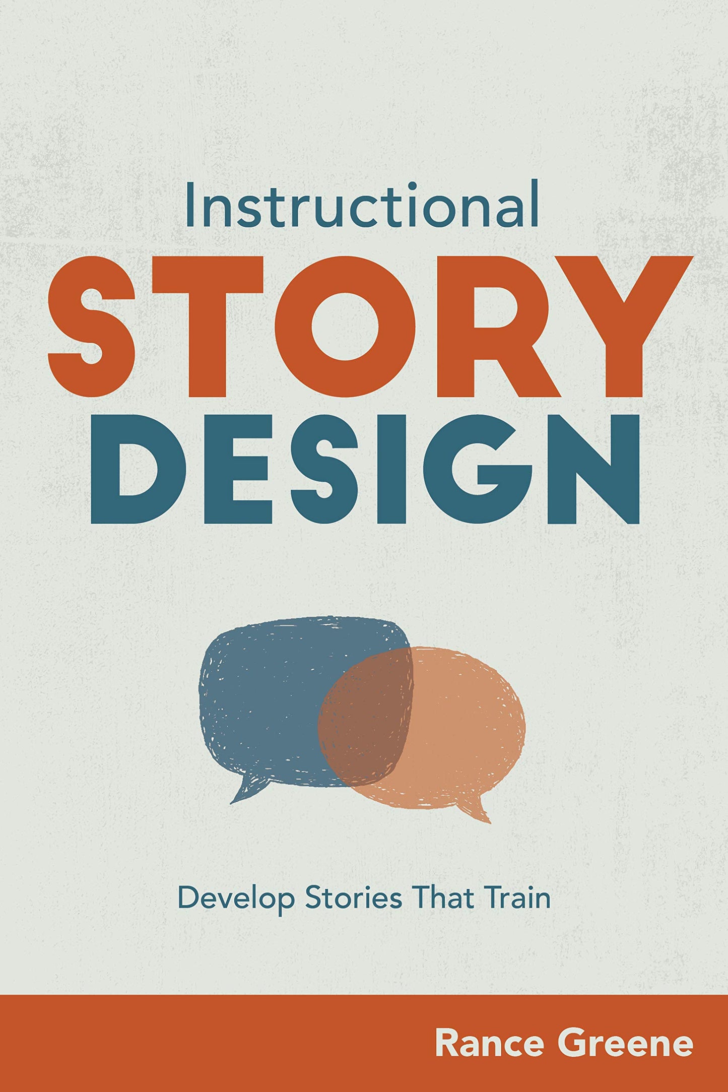 Instructional Story Design: Develop Stories That Train - 3680