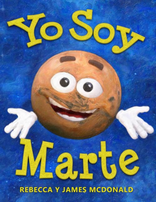Yo Soy Marte: Un libro sobre Marte para niños (Estoy Aprendiendo: Serie educativa en español para niños) (Spanish Edition)