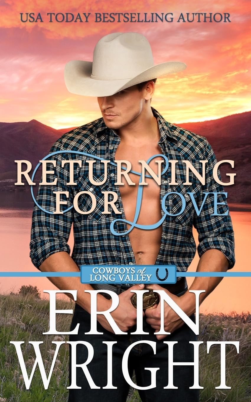 Returning for Love: A Second Chance Western Romance (Cowboys of Long Valley Romance)