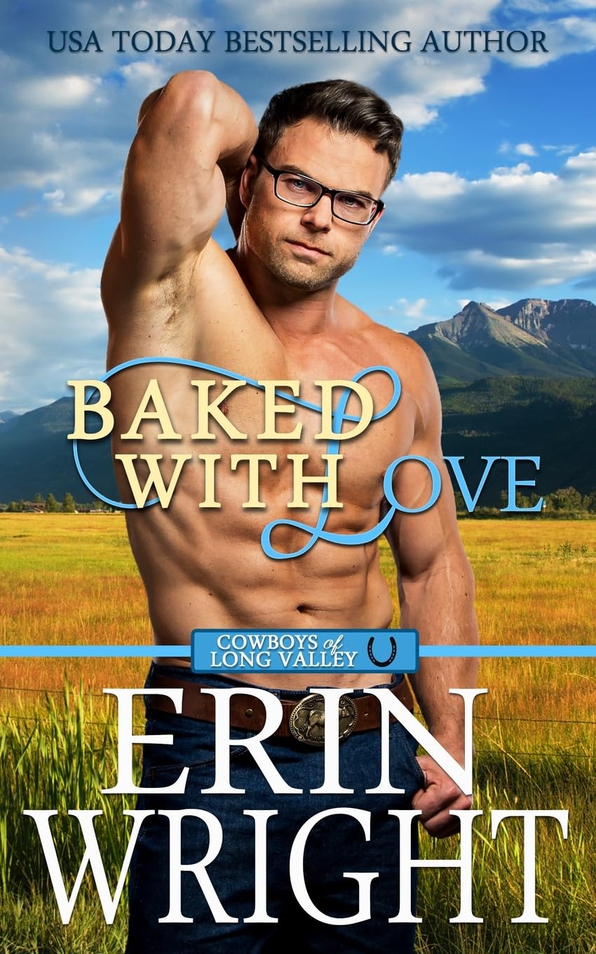 Baked with Love: A Western Romance Novel (Cowboys of Long Valley Romance) - 2632