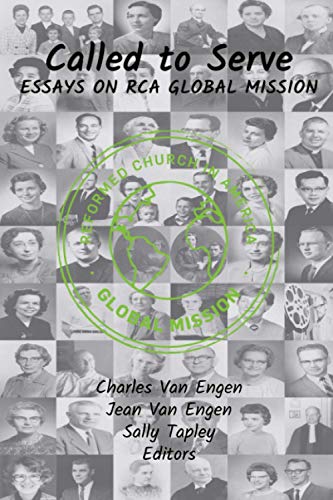 Called to Serve: Essays on RCA Global Mission - 673
