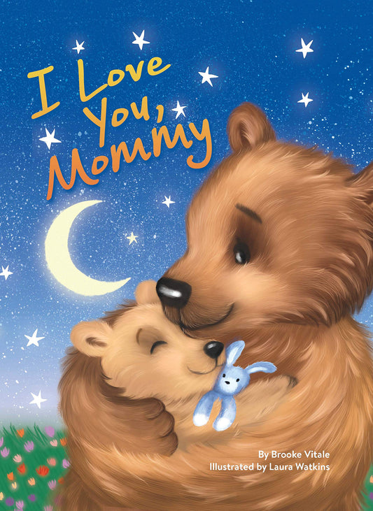 I Love You, Mommy - Children's Padded Board Book - Mom and Baby Bear - 7586