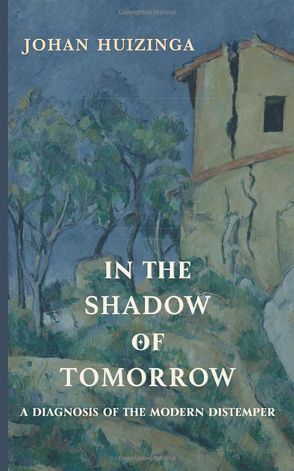 In the Shadow of Tomorrow: A Diagnosis of the Modern Distemper - 6922