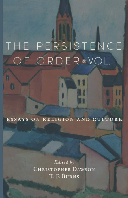 The Persistence of Order, Vol. 1: Essays on Religion and Culture - 9117