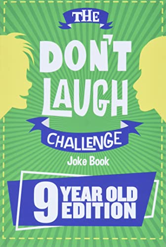 The Don't Laugh Challenge - 9 Year Old Edition: The LOL Interactive Joke Book Contest Game for Boys and Girls Age 9 - 144