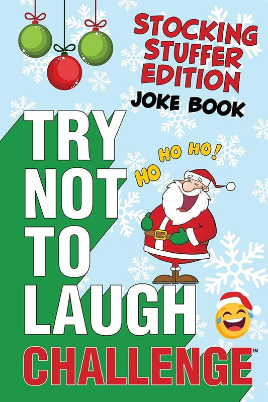 The Try Not to Laugh Challenge - Stocking Stuffer Edition: A Hilarious and Interactive Holiday Themed Joke Book Game for Kids - Silly One-Liners, ... and Girls Ages 6, 7, 8, 9, 10, 11, and 12 - 7538