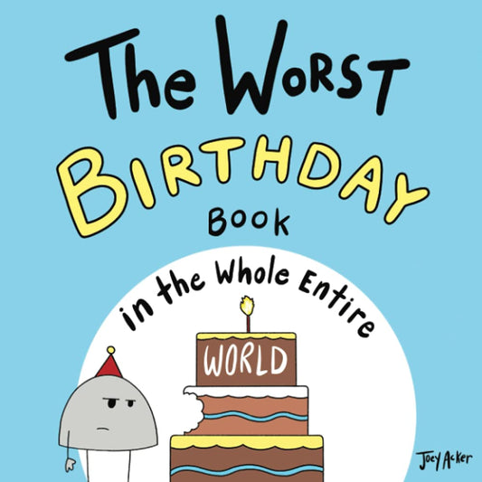 The Worst Birthday Book in the Whole Entire World (Entire World Books) - 8278