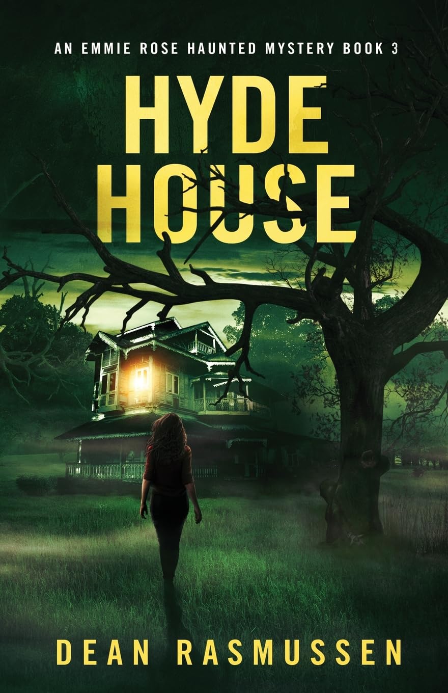 Hyde House: An Emmie Rose Haunted Mystery Book 3 - 8119