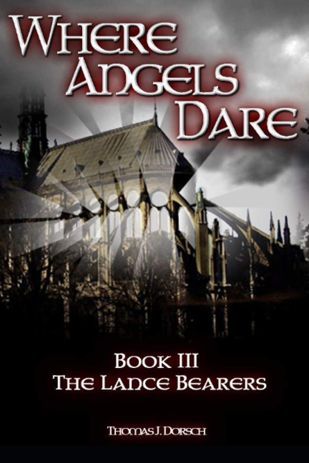 The Lance Bearers (Where Angels Dare)