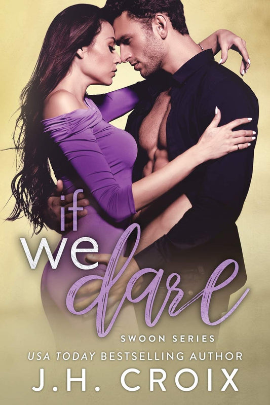 If We Dare (Swoon Series)