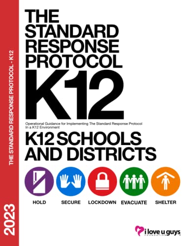 The Standard Response Protocol K12-2023: Operational Guidance for Implementing The Standard Response Protocol in a K12 Environment - V4.1 - 9795
