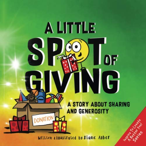 A Little SPOT of Giving: A Story About Sharing and Generosity - 2669